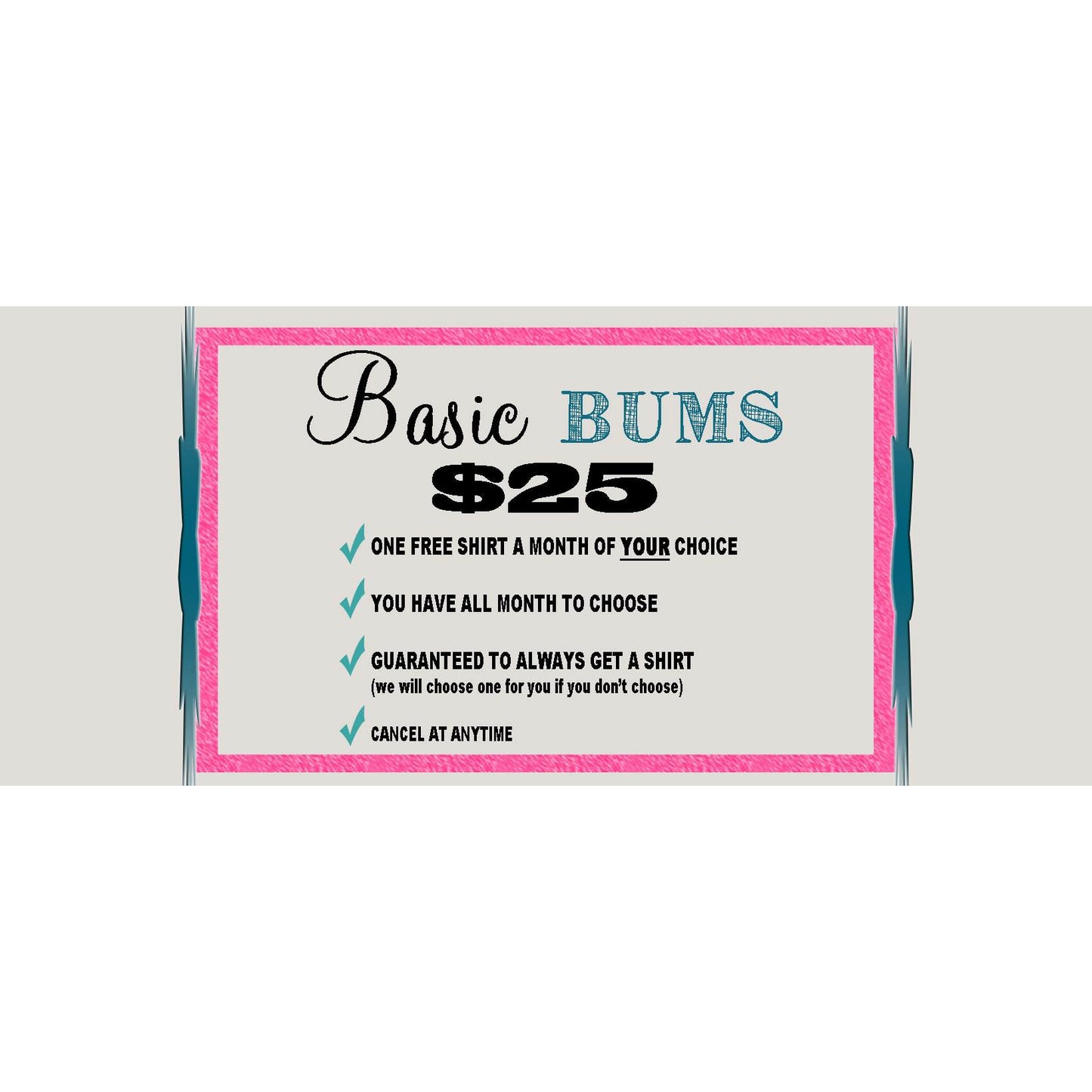 Basic Bums $25 - Sandy Bums Boutique